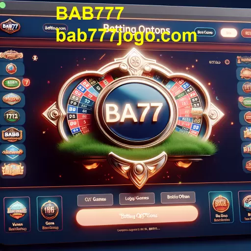 Descubra as Diversas Opções de Apostas no BAB777